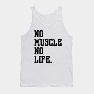 NO MUSCLE NO LIFE Tank Top